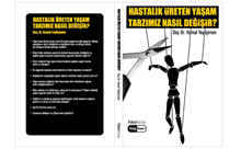 Hastal�k �reten Ya�am Tarz�m�z Nas�l De�i�ir?